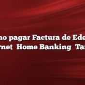 Como pagar Factura de Edenor Internet    Home Banking    Tarjeta