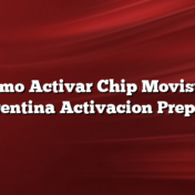 Cómo Activar Chip Movistar Argentina Activacion Prepago