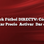 Pack Fútbol DIRECTV: Cómo Contratar Precio    Activar    Dar de Baja